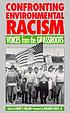 Confronting environmental racism : voices from the grassroots