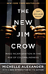 The new Jim Crow : mass incarceration in the age... by  Michelle Alexander 