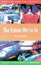 The estate we're in : who's driving car culture?