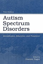 Autism spectrum disorders : identification, education, and treatment