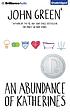 An abundance of Katherines by  John Green 