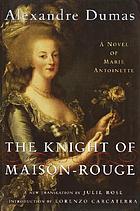 The knight of Maison-Rouge : a novel of Marie Antoinette