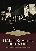 Learning with the lights off : educational film in the United States