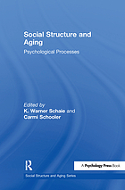 Social structure and aging : psychological processes