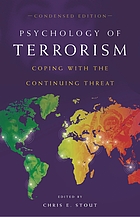 Psychology of terrorism : coping with the continuing threat