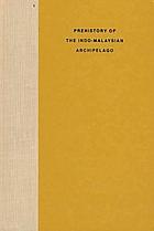 Prehistory of the Indo-Malaysian Archipelago