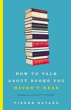 How to talk about books you haven't read