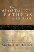 The Apostolic Fathers in English door Michael W Holmes