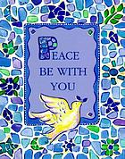 Peace be with you