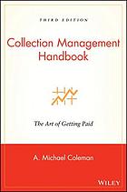 Collection management handbook : the art of getting paid