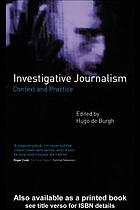 Investigative journalism : context and practice