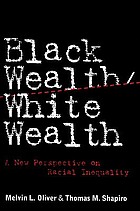Black wealth/white wealth : a new perspective on racial inequality