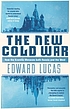The new cold war : how the kremlin menaces both... door Edward Lucas
