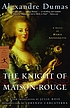 The knight of Maison-Rouge : a novel of Marie... 著者： Alexandre Dumas
