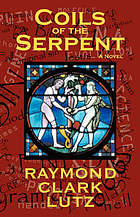 Coils of the serpent : a novel