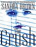 The crush 著者： Sandra Brown