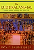 The cultural animal : human nature, meaning, and... 著者：  Roy F Baumeister 