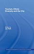 Tourism, ethnic diversity, and the city by Jan Rath