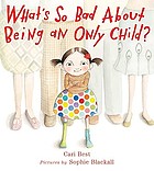 What's so bad about being an only child?