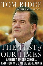 The test of our times : America under siege-- and how we can be safe again