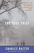 The soul thief de Charles Baxter