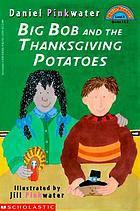 Big Bob and the Thanksgiving potatoes