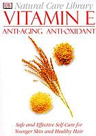 Vitamin E : anti-aging & anti-oxidant