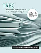 TREC : experiment and evaluation in information retrieval