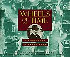 Wheels of time : a biography of Henry Ford