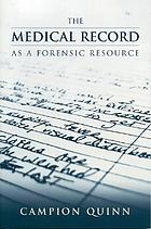 The medical record as a forensic resource