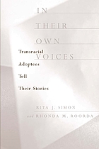 In their own voices : transracial adoptees tell their stories