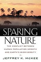 Sparing nature : the conflict between human population growth and earth's biodiversity