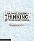 Graphic design thinking : beyond brainstorming by  Ellen Lupton 