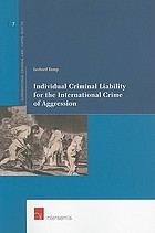 Individual criminal liability for the international crime of aggression