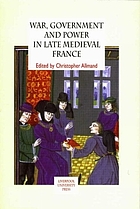War, government and power in late medieval France