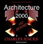Architecture 2000 and beyond : success in the art of prediction