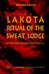 The Lakota ritual of the sweat lodge : history... by  Raymond A Bucko 