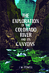 The exploration of the Colorado River and its canyons