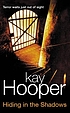 Hiding in the shadows von Kay Hooper
