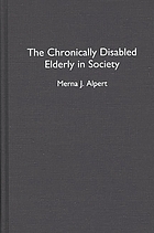The chronically disabled elderly in society