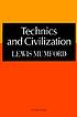 Technics and civilization by Lewis Mumford