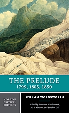 The prelude, 1799, 1805, 1850 : authoritative texts, context and reception, recent crtitucal essays