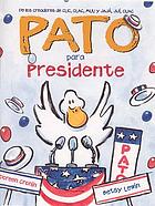 Pato para presidente