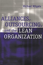 Alliances, outsourcing, and the lean organization