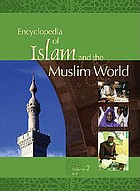 Encyclopedia of Islam and the Muslim world