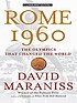 Rome 1960 : the Olympics that changed the world von David Maraniss