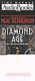 The diamond age [or, A young lady's illustrated... 著者： Neal Stephenson