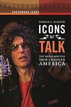 Icons of talk : the media mouths that changed America