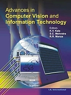 Advances in computer vision and information technology: [IEEE International Conference on Advances in Computer Vision and Information Technology (ACVIT-07), Aurangabad, November 28th - 30th, 2007]