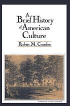 A brief history of American culture
